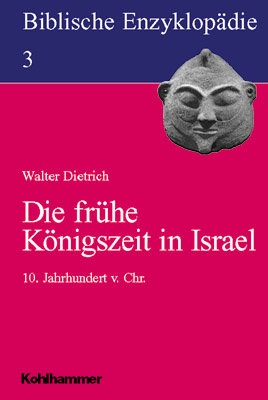 Die frühe Königszeit in Israel Bd. 3