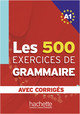 Les 500 Exercices de Grammaire A1. Livre + avec corrigés