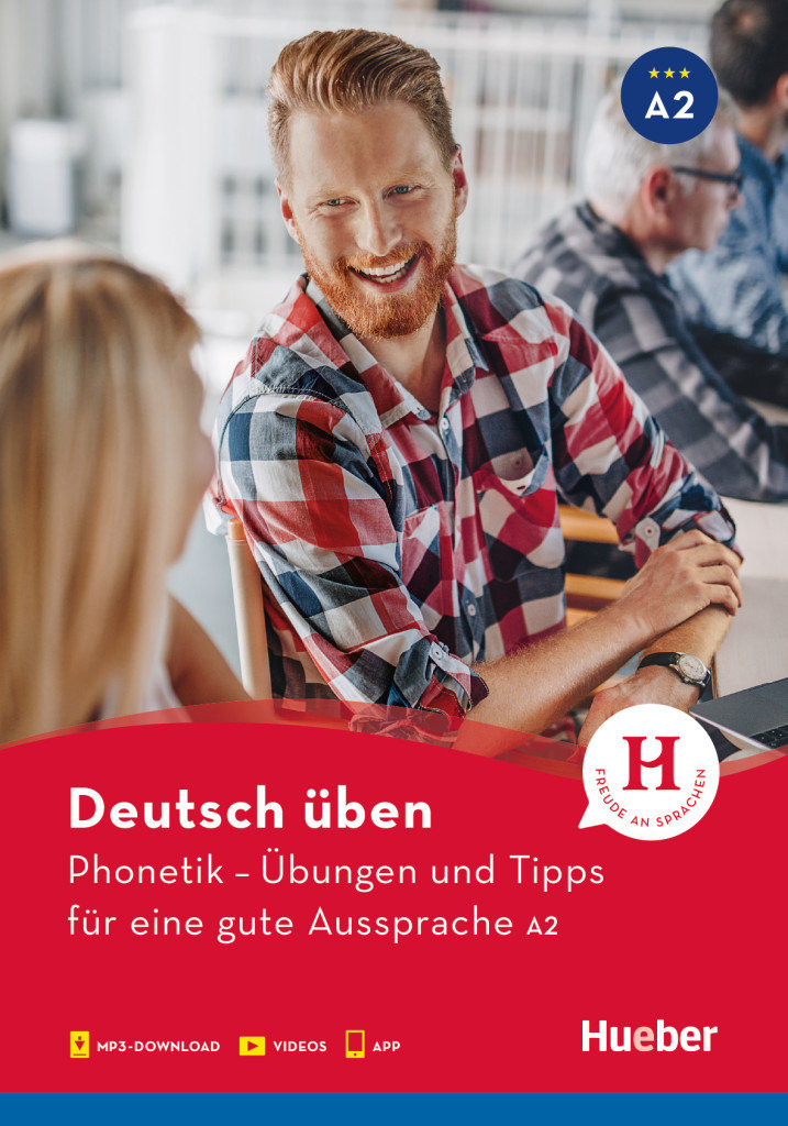 Deutsch üben. Phonetik - Übungen und Tipps für eine gute Aussprache A2