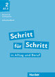 Schritt für Schritt in Alltag und Beruf 2 / Lehrerhandbuch