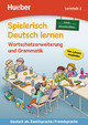 Spielerisch Deutsch lernen, neue Geschichten Lernstufe 2. Wortschatzerweiterung und Grammatik