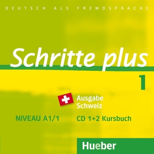 Schritte plus 1. A1/1. Ausgabe Schweiz Audio-CDs zum Kursbuch