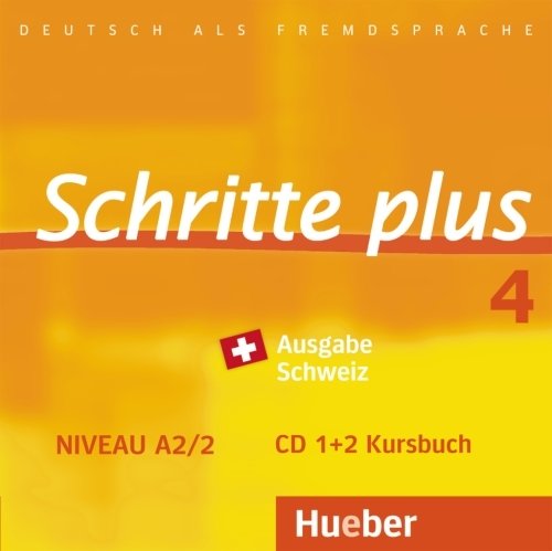 Schritte plus 4. A2/2. Ausgabe Schweiz. Audio-CDs zum Kursbuch