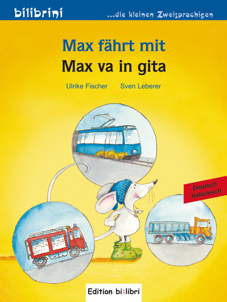 Max fährt mit, Deutsch-Italienisch. Max va in gita\