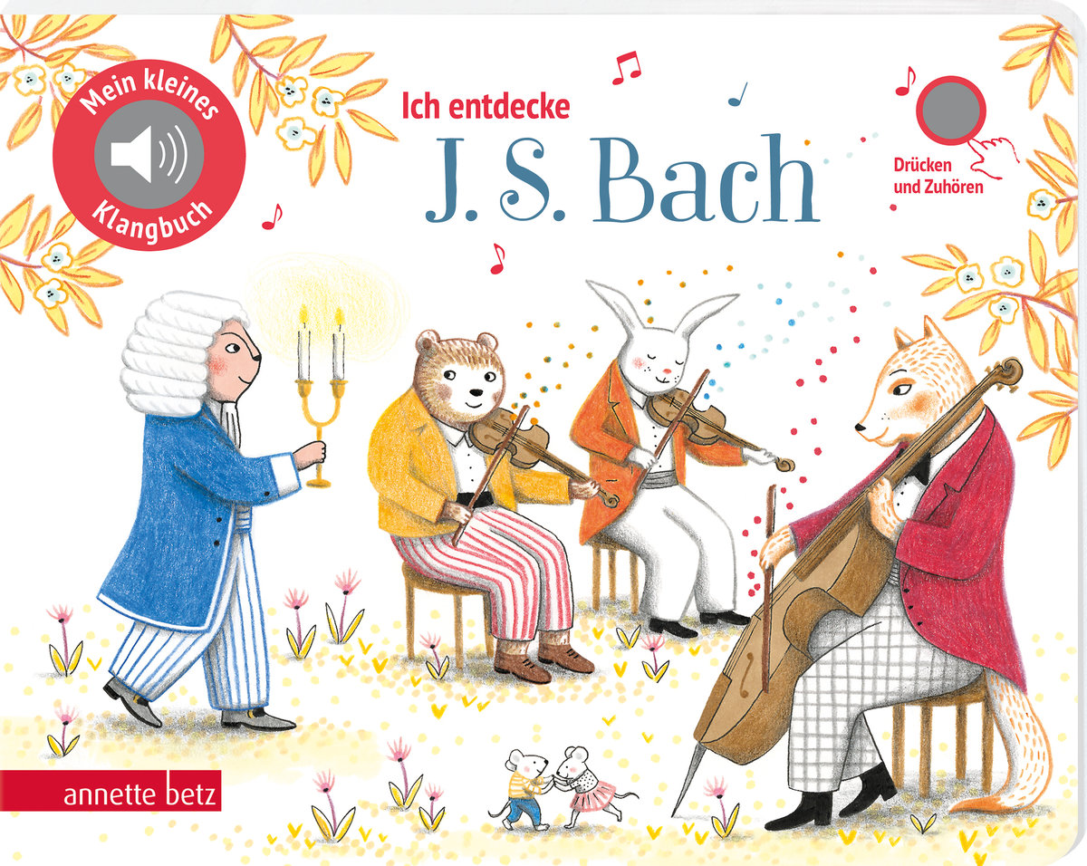 Ich entdecke J. S. Bach (Mein kleines Klangbuch, Bd. ?)