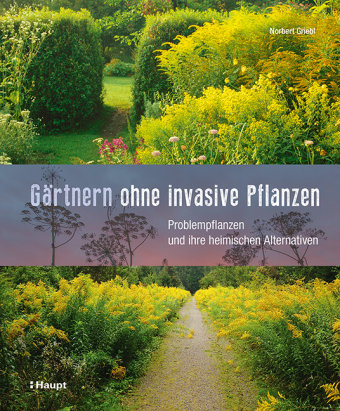 Gärtnern ohne invasive Pflanzen