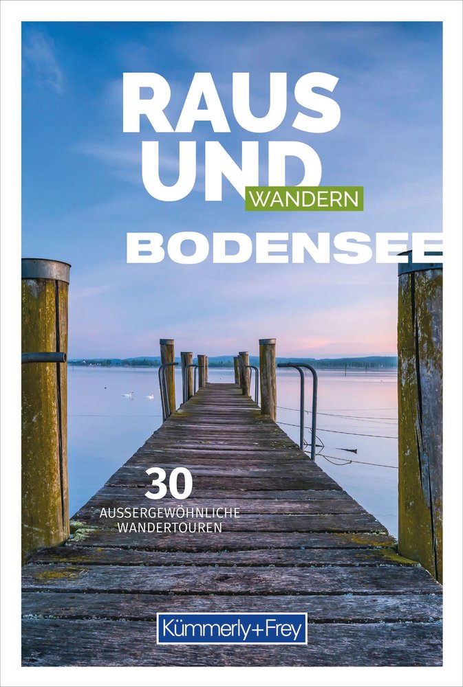 Kümmerly+Frey Raus und Wandern Bodensee - Wanderführer