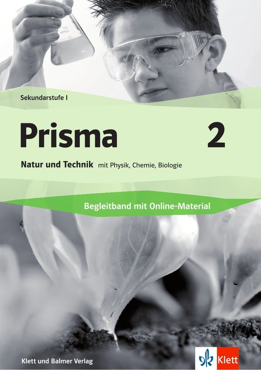 Prisma 2 / Prisma 2 - Natur und Technik mit Biologie, Chemie, Physik