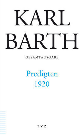 Predigten 1920 - Karl Barth Gesamtausgabe