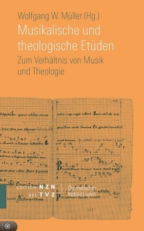 Musikalische und theologische Etüden