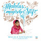 Malalas magischer Stift