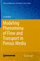 Modeling Phenomena of Flow and Transport in Porous Media