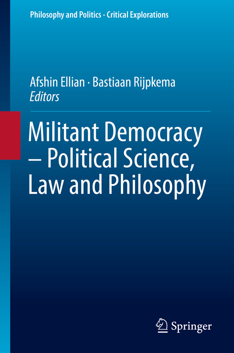 Militant Democracy ¿ Political Science, Law and Philosophy