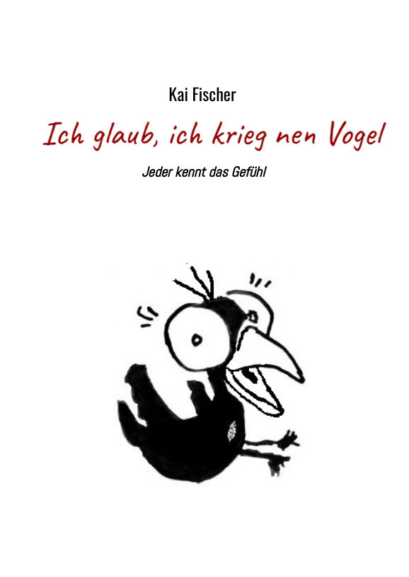 Ich glaub, ich krieg nen Vogel