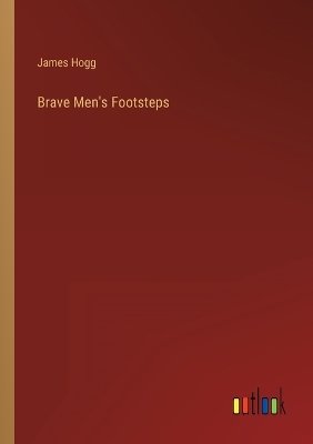 Brave Men's Footsteps