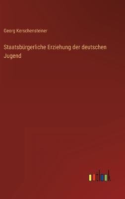 Staatsbürgerliche Erziehung der deutschen Jugend