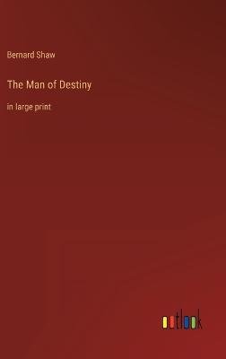 The Man of Destiny