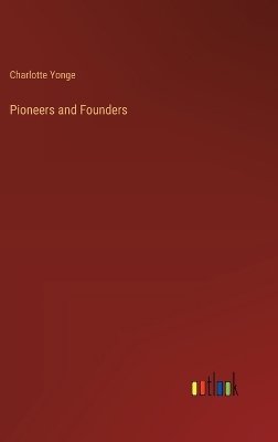 Pioneers and Founders