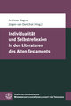 Individualität und Selbstreflexion in den Literaturen des Alten Testaments