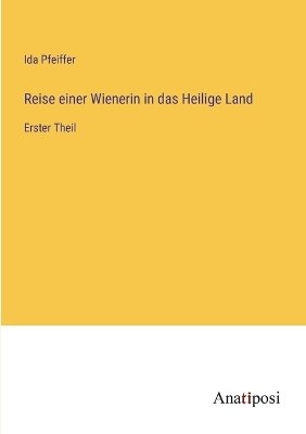 Reise einer Wienerin in das Heilige Land