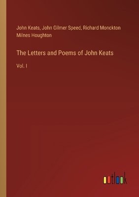 The Letters and Poems of John Keats