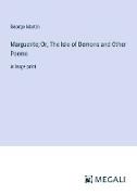 Marguerite; Or, The Isle of Demons and Other Poems