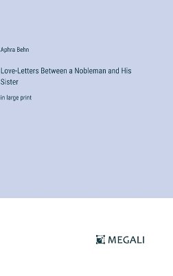 Love-Letters Between a Nobleman and His Sister