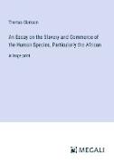 An Essay on the Slavery and Commerce of the Human Species, Particularly the African