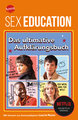 SEX EDUCATION. Das ultimative Aufklärungsbuch