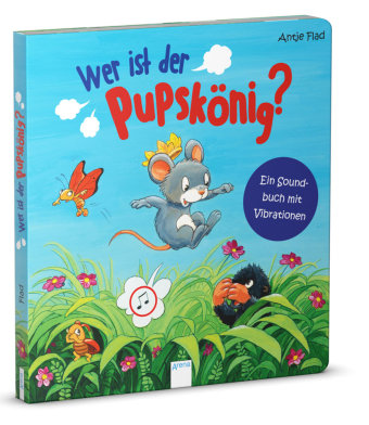 Wer ist der Pupskönig? Ein Soundbuch mit Vibrationen