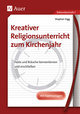 Kreativer Religionsunterricht zum Kirchenjahr