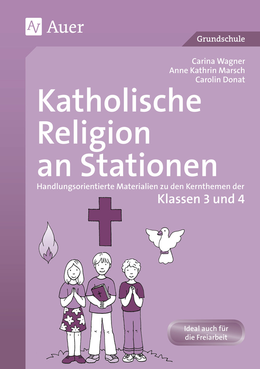 Katholische Religion an Stationen. Klassen 3 und 4