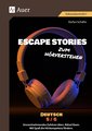 Escape Stories zum Hörverstehen Deutsch 5-6