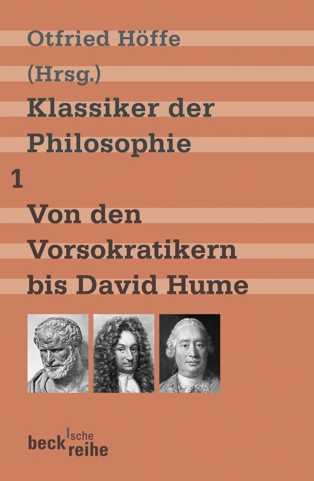 Klassiker der Philosophie Bd. 1: Von den Vorsokratikern bis David Hume Bd. 1 - Klassiker der Philosophie