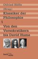 Klassiker der Philosophie Bd. 1: Von den Vorsokratikern bis David Hume Bd. 1 - Klassiker der Philosophie