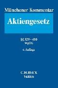 Münchener Kommentar zum Aktiengesetz Bd. 6: §§ 329 - 410, WpÜG, Österreichisches Übernahmerecht