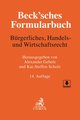 Beck'sches Formularbuch Bürgerliches, Handels- und Wirtschaftsrecht