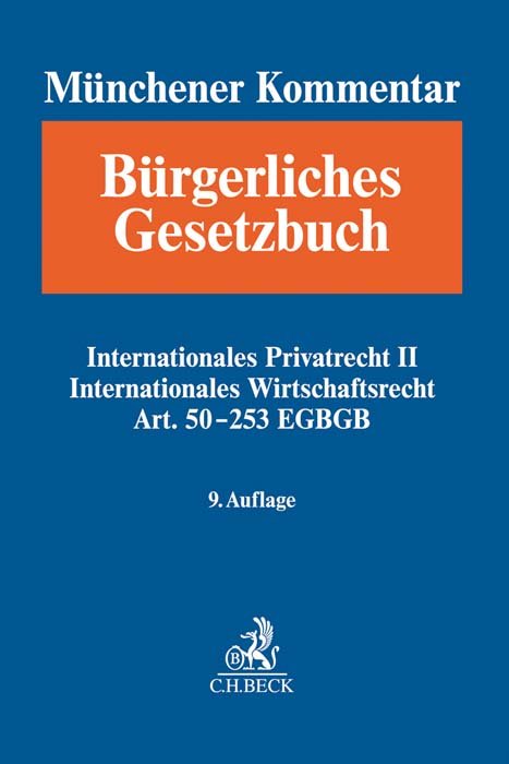 Münchener Kommentar zum Bürgerlichen Gesetzbuch Bd. 13: Internationales Privatrecht II, IntWR, Art. 50-253 EGBGB