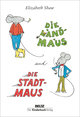 Die Landmaus und die Stadtmaus