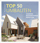 TOP 50 Umbauten - Sanieren, modernisieren, erweitern