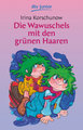 Die Wawuschels mit den grünen Haaren