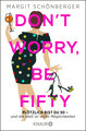 Don't worry, be fifty