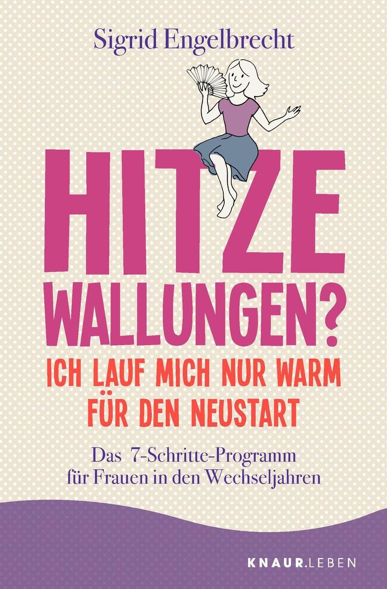 Hitzewallungen? Ich lauf mich nur warm für den Neustart