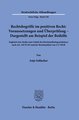 Rechtsbegriffe im positiven Recht: Voraussetzungen und Überprüfung - Dargestellt am Beispiel der Beihilfe