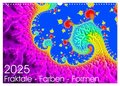 Fraktale - Farben - Formen 2025 (Wandkalender 2025 DIN A3 quer), CALVENDO Monatskalender