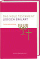 Das Neue Testament - jüdisch erklärt. Lutherübersetzung mit Kommentaren. Infos & Essays zum jüdischen Glauben und zur jüdischen Geschichte. Grundlagenwerk zum Verständnis von Judentum und Christentum