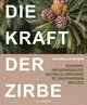 Die Kraft der Zirbe