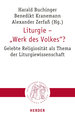 Liturgie -  Werk des Volkes ?