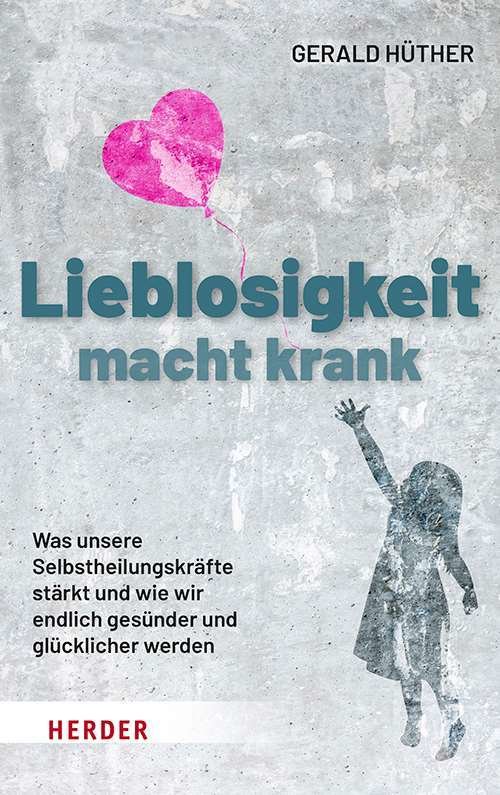 Lieblosigkeit macht krank