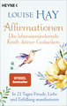 Affirmationen - Die lebensverändernde Kraft deiner Gedanken